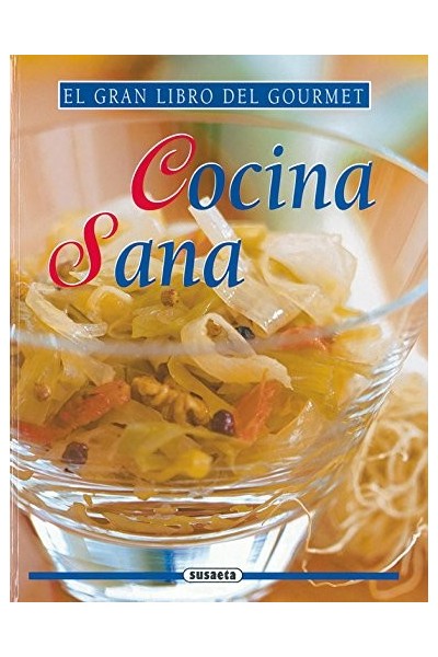 Cocina Sana (El Gran Libro Del Gourmet)